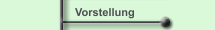 Vorstellung